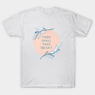 Take No Shit T-Shirt